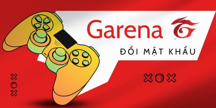 Đổi mật khẩu Garena