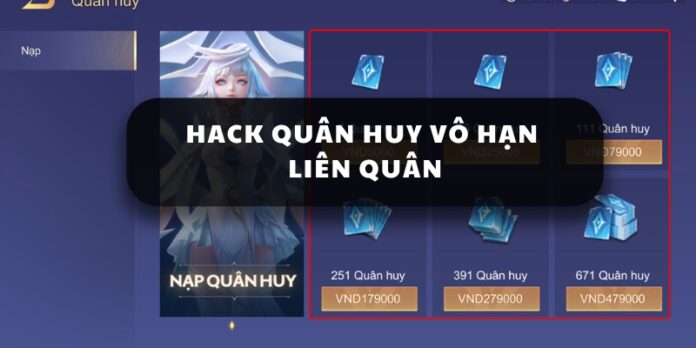 Hack Quân Huy vô hạn Liên Quân