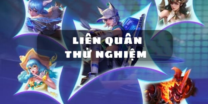 liên quân thử nghiệm